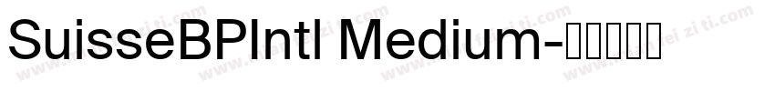 SuisseBPIntl Medium字体转换